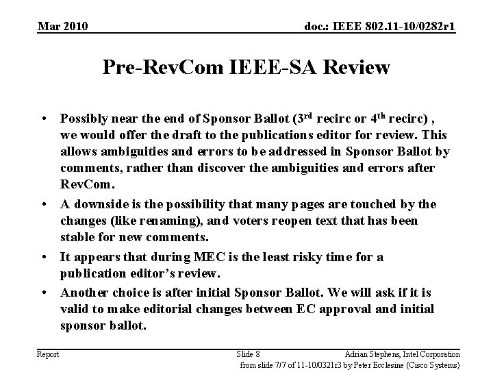 Mar 2010 doc. : IEEE 802. 11 -10/0282 r 1 Pre-Rev. Com IEEE-SA Review