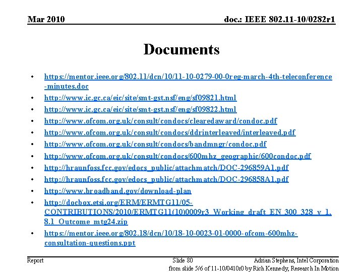 Mar 2010 doc. : IEEE 802. 11 -10/0282 r 1 Documents • • •