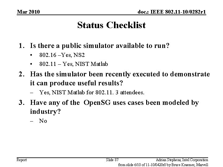 Mar 2010 doc. : IEEE 802. 11 -10/0282 r 1 Status Checklist 1. Is