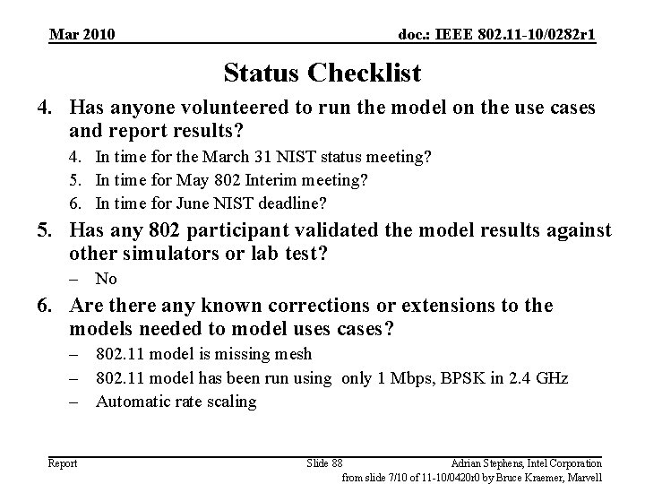 Mar 2010 doc. : IEEE 802. 11 -10/0282 r 1 Status Checklist 4. Has