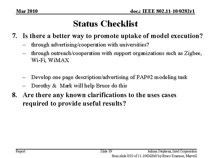 Mar 2010 doc. : IEEE 802. 11 -10/0282 r 1 Status Checklist 7. Is