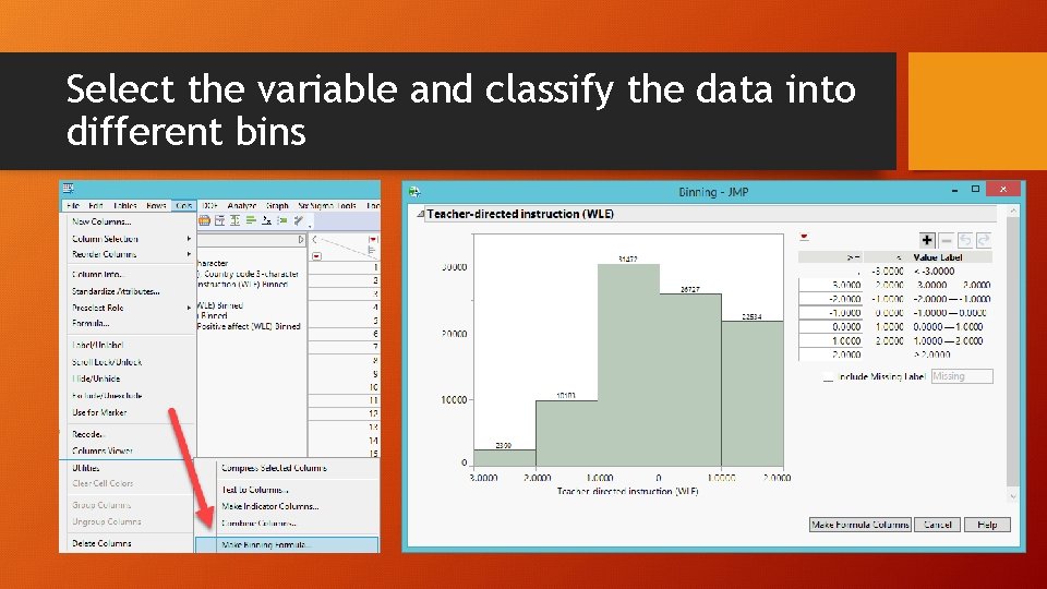 Select the variable and classify the data into different bins 