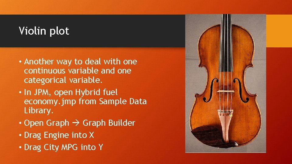 Violin plot • Another way to deal with one continuous variable and one categorical