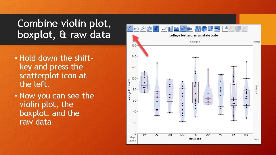 Combine violin plot, boxplot, & raw data • Hold down the shiftkey and press