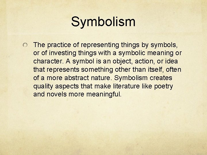 Symbolism The practice of representing things by symbols, or of investing things with a