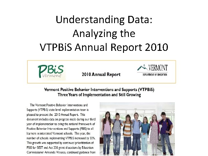 Understanding Data: Analyzing the VTPBi. S Annual Report 2010 