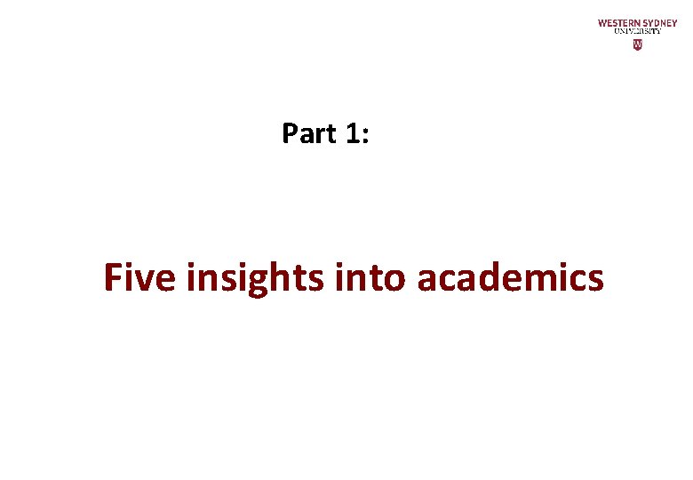 Part 1: Five insights into academics 