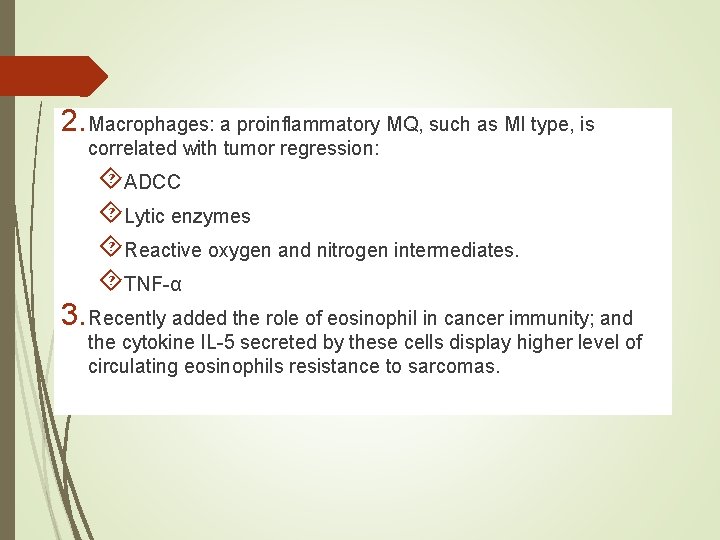 2. Macrophages: a proinflammatory MQ, such as MI type, is correlated with tumor regression: