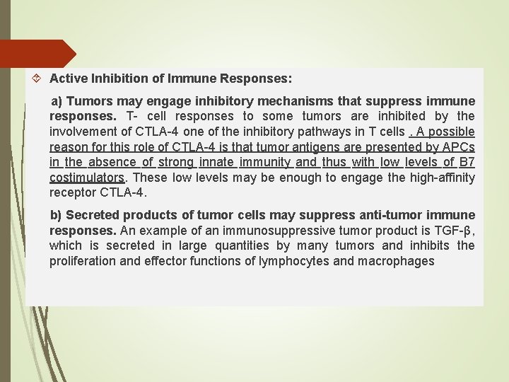  Active Inhibition of Immune Responses: a) Tumors may engage inhibitory mechanisms that suppress