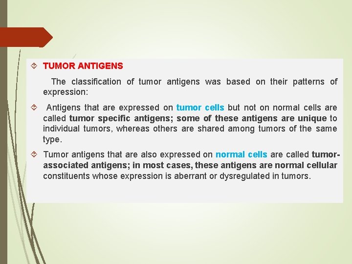  TUMOR ANTIGENS The classification of tumor antigens was based on their patterns of