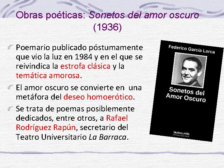 Obras poéticas: Sonetos del amor oscuro (1936) Poemario publicado póstumamente que vio la luz