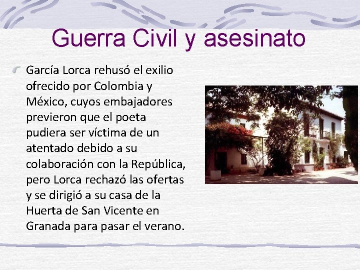 Guerra Civil y asesinato García Lorca rehusó el exilio ofrecido por Colombia y México,