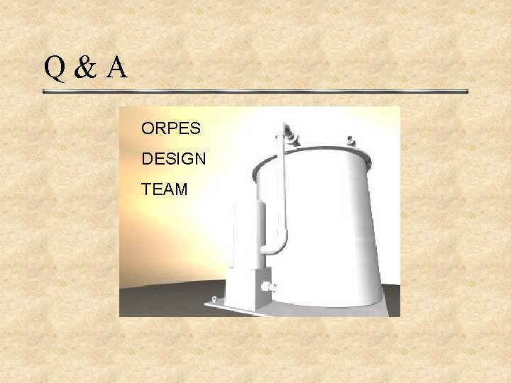Q&A ORPES DESIGN TEAM 
