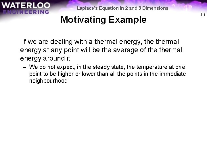 Laplace's Equation in 2 and 3 Dimensions Motivating Example If we are dealing with