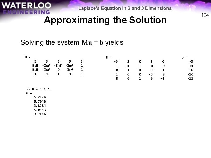 Laplace's Equation in 2 and 3 Dimensions 104 Approximating the Solution Solving the system