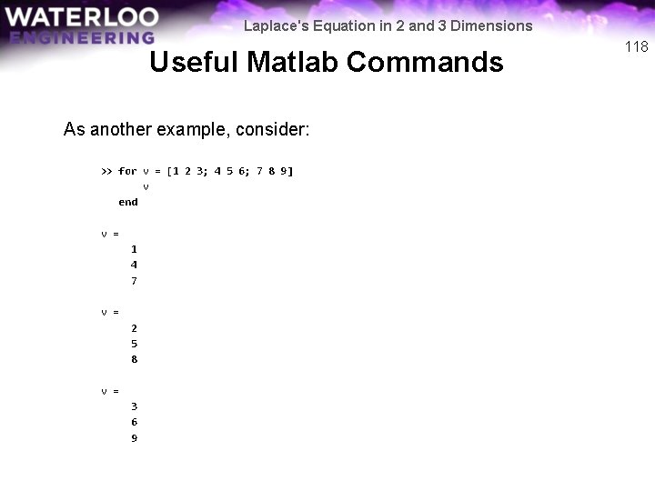 Laplace's Equation in 2 and 3 Dimensions Useful Matlab Commands As another example, consider: