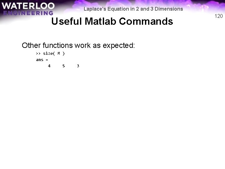 Laplace's Equation in 2 and 3 Dimensions Useful Matlab Commands Other functions work as