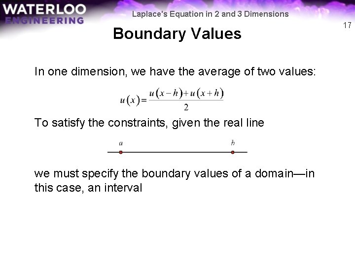 Laplace's Equation in 2 and 3 Dimensions Boundary Values In one dimension, we have