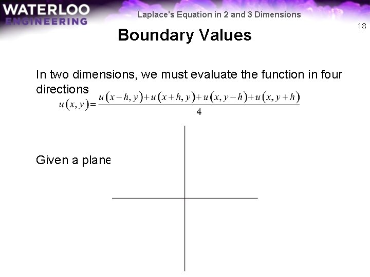 Laplace's Equation in 2 and 3 Dimensions Boundary Values In two dimensions, we must