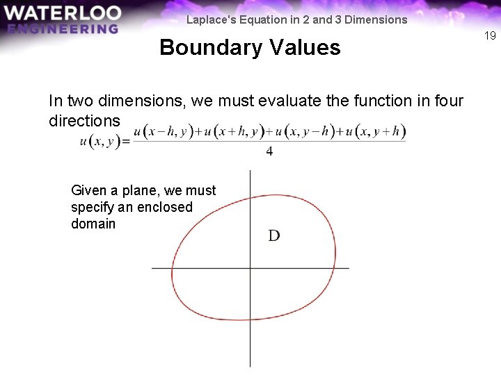Laplace's Equation in 2 and 3 Dimensions Boundary Values In two dimensions, we must