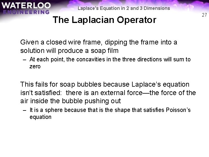 Laplace's Equation in 2 and 3 Dimensions The Laplacian Operator Given a closed wire