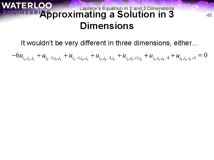 Laplace's Equation in 2 and 3 Dimensions Approximating a Solution in 3 Dimensions It