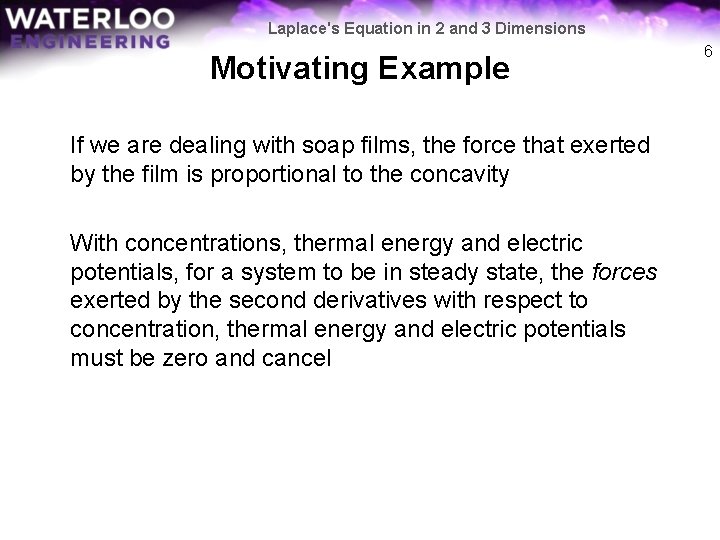 Laplace's Equation in 2 and 3 Dimensions Motivating Example If we are dealing with