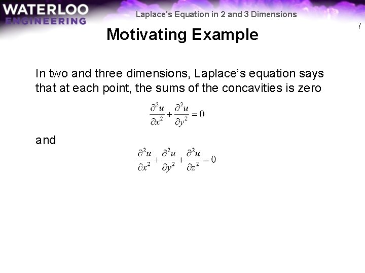 Laplace's Equation in 2 and 3 Dimensions Motivating Example In two and three dimensions,