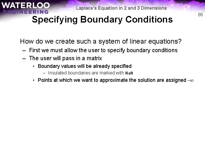 Laplace's Equation in 2 and 3 Dimensions Specifying Boundary Conditions How do we create