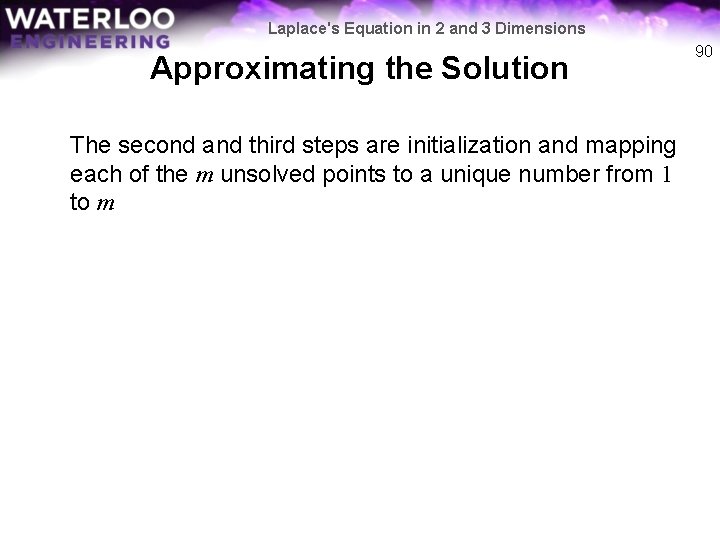 Laplace's Equation in 2 and 3 Dimensions Approximating the Solution The second and third