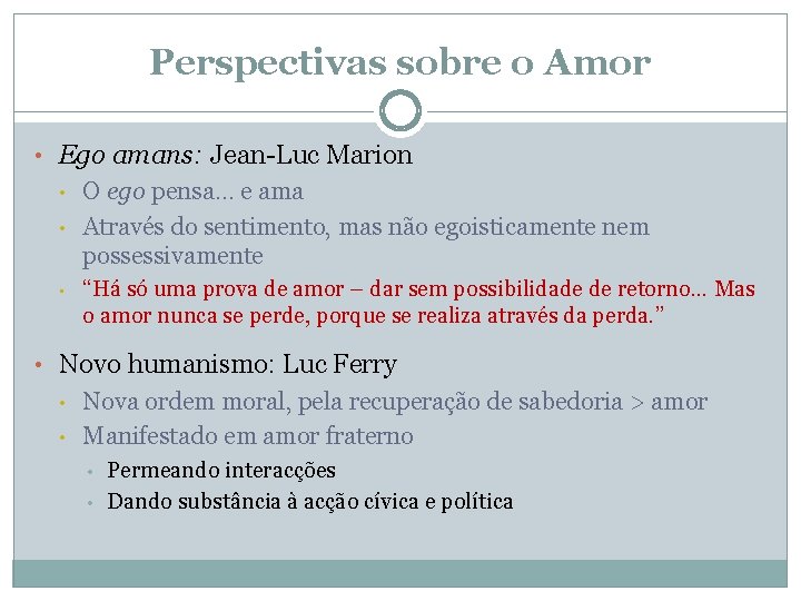 Perspectivas sobre o Amor • Ego amans: Jean-Luc Marion • • • O ego