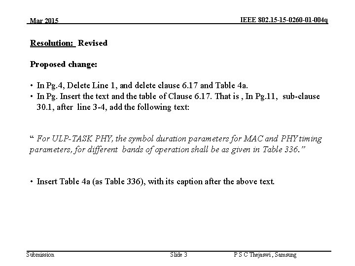 IEEE 802. 15 -15 -0260 -01 -004 q Mar 2015 Resolution: Revised Proposed change: