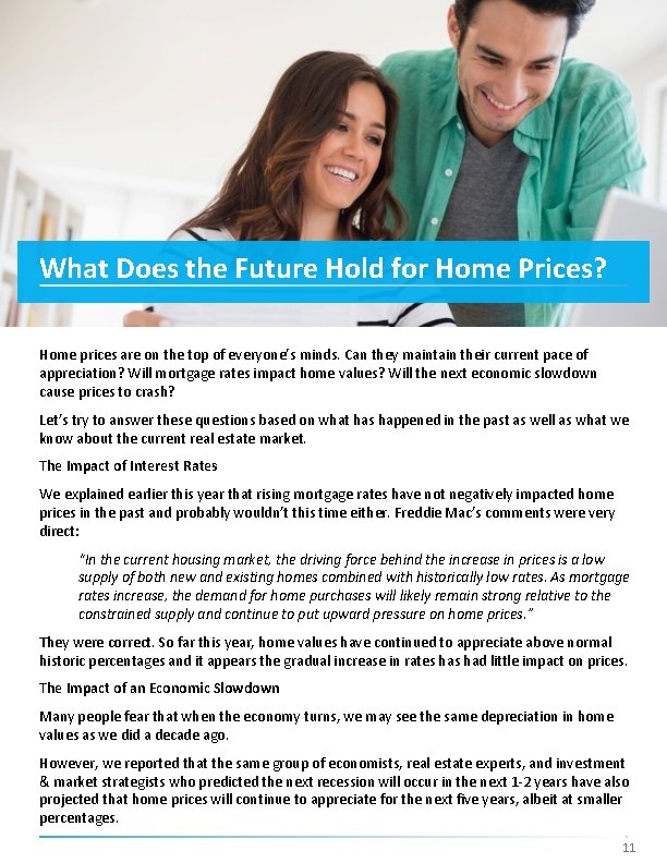 What Does the Future Hold for Home Prices? Home prices are on the top