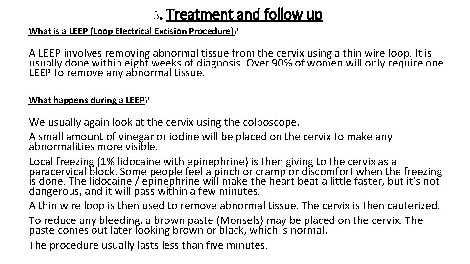 3. Treatment and follow up What is a LEEP (Loop Electrical Excision Procedure)? A
