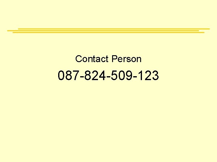 Contact Person 087 -824 -509 -123 