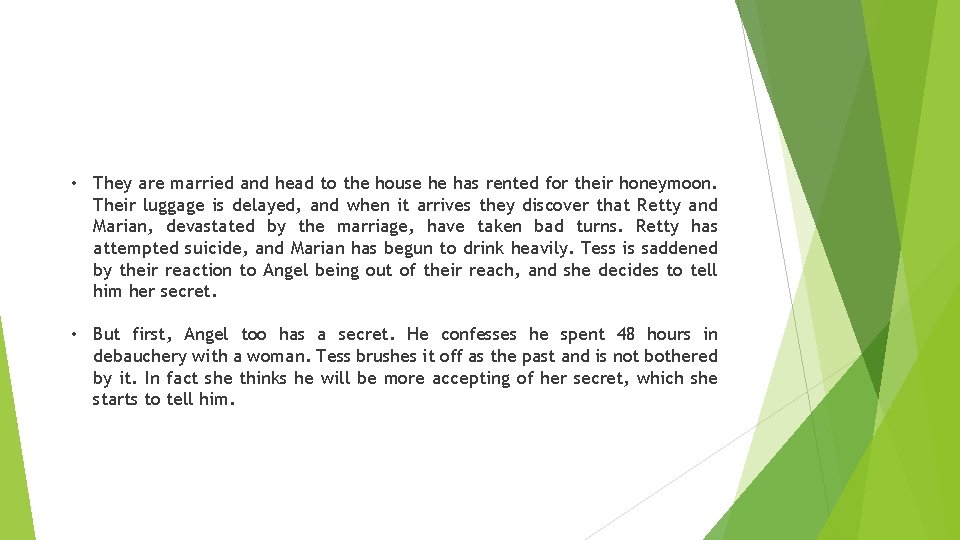  • They are married and head to the house he has rented for