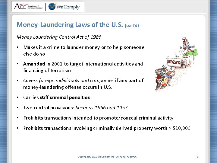 Money-Laundering Laws of the U. S. (cont’d) Money Laundering Control Act of 1986 •