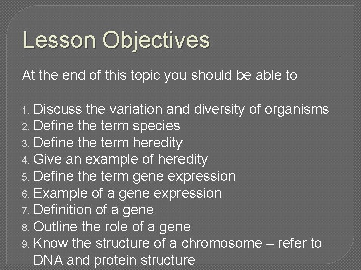 Lesson Objectives At the end of this topic you should be able to Discuss Lesson Objectives At the end of this topic you should be able to Discuss