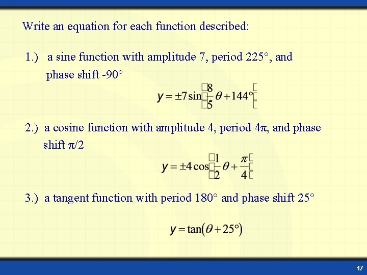 Write an equation for each function described: 1. ) a sine function with amplitude