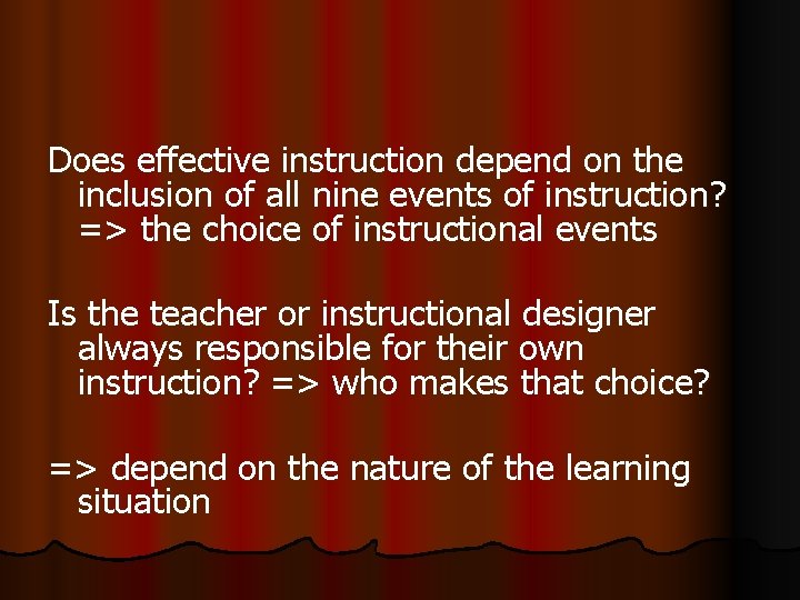 Does effective instruction depend on the inclusion of all nine events of instruction? =>