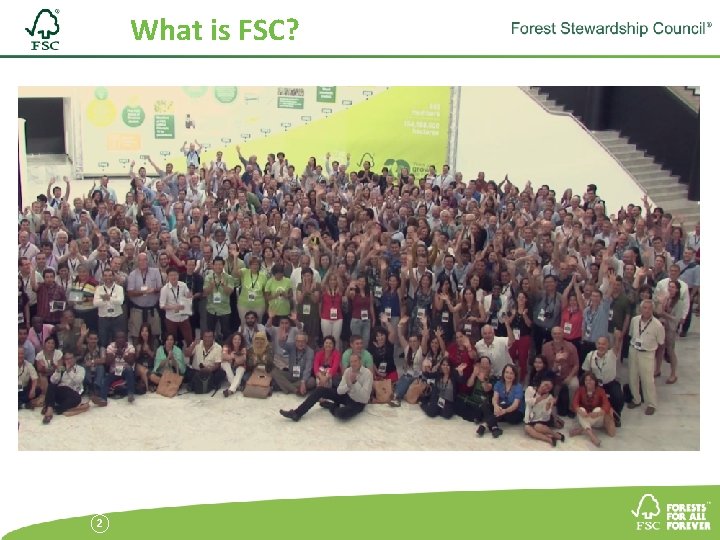 What is FSC? 2 