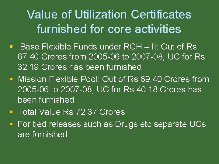 Value of Utilization Certificates furnished for core activities § Base Flexible Funds under RCH Value of Utilization Certificates furnished for core activities § Base Flexible Funds under RCH