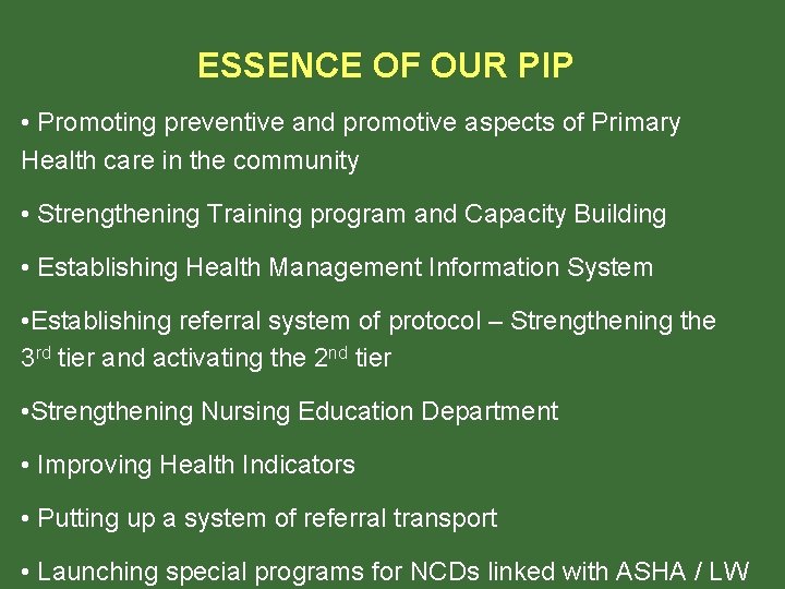 ESSENCE OF OUR PIP • Promoting preventive and promotive aspects of Primary Health care ESSENCE OF OUR PIP • Promoting preventive and promotive aspects of Primary Health care