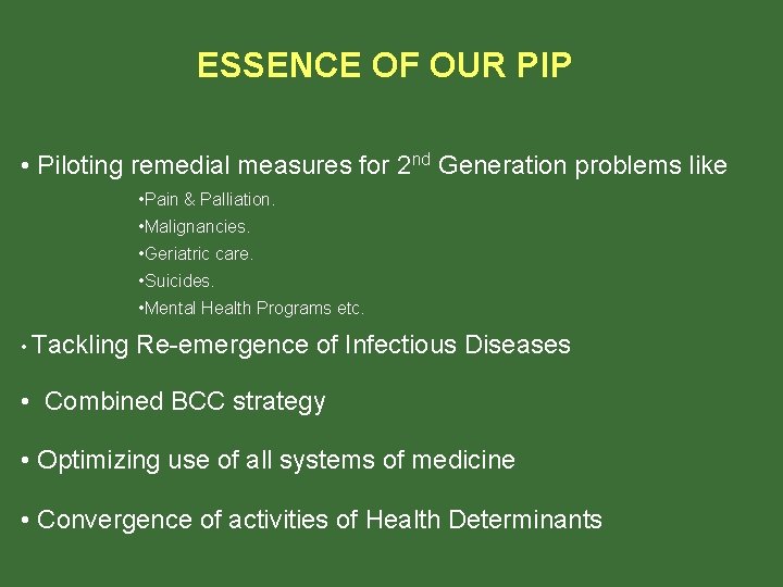 ESSENCE OF OUR PIP • Piloting remedial measures for 2 nd Generation problems like ESSENCE OF OUR PIP • Piloting remedial measures for 2 nd Generation problems like