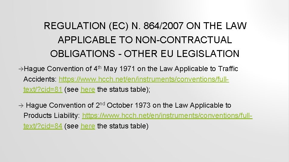 REGULATION (EC) N. 864/2007 ON THE LAW APPLICABLE TO NON-CONTRACTUAL OBLIGATIONS - OTHER EU