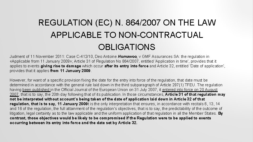 REGULATION (EC) N. 864/2007 ON THE LAW APPLICABLE TO NON-CONTRACTUAL OBLIGATIONS Judment of 11