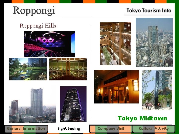 Roppongi Hills Tokyo Midtown General Information Sight Seeing Company Visit Cultural Activity 