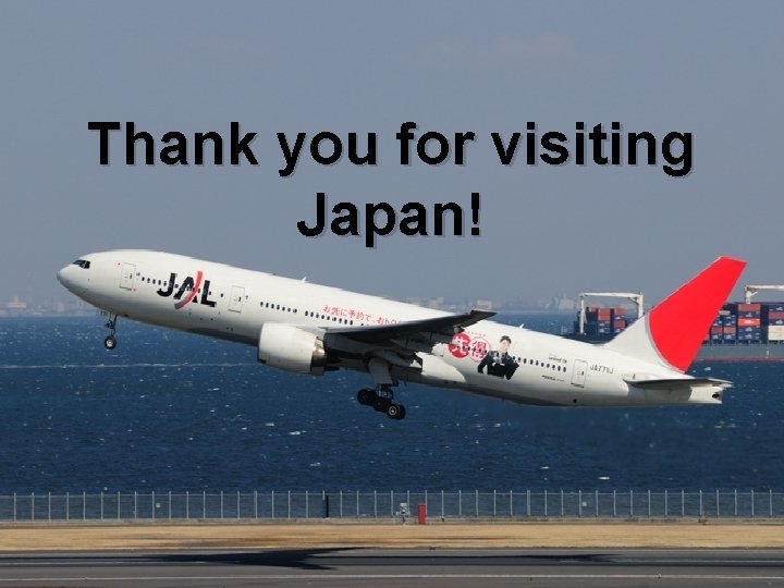 Thank you for visiting Japan! 