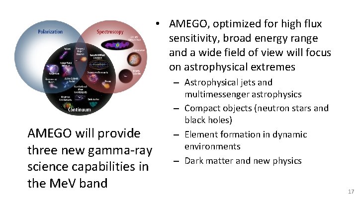  • AMEGO, optimized for high flux sensitivity, broad energy range and a wide