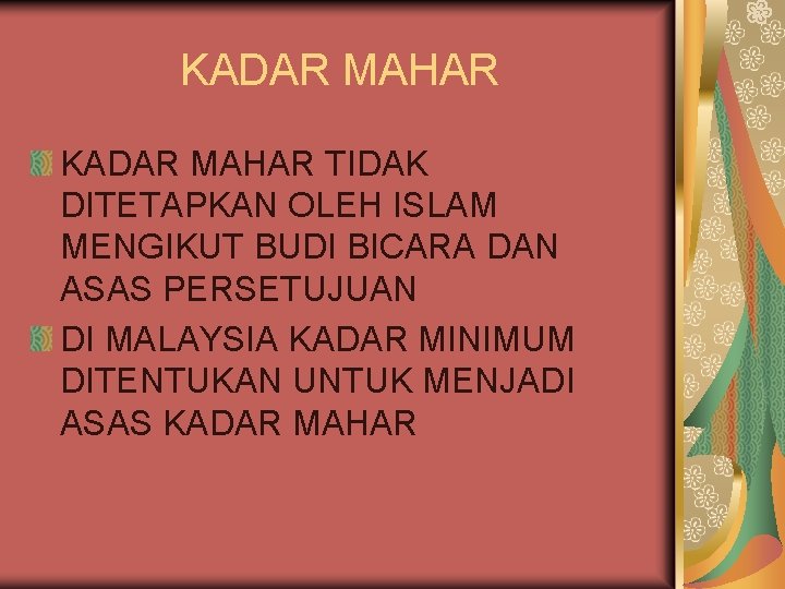 KADAR MAHAR TIDAK DITETAPKAN OLEH ISLAM MENGIKUT BUDI BICARA DAN ASAS PERSETUJUAN DI MALAYSIA